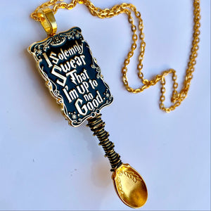 I Solemnly Swear I'm Up To No Good